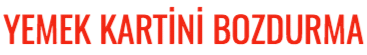 Yemek Kartı Bozdurma Ve Yemek Kartını Bozdur